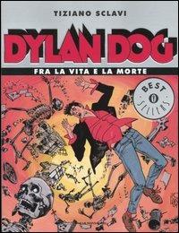 Dylan Dog. Fra la vita e la morte - Tiziano Sclavi - copertina