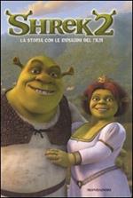 Shrek 2. La storia con le immagini del film