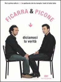 Diciamoci la verità. DVD. Con libro - Salvo Ficarra,Valentino Picone - copertina