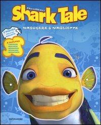 Shark tale. Maschere & magliette - Ilva Tron - copertina