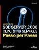 Microsoft SQL Server 2000. Servizi di reporting. Con CD-ROM - Stacia Misner - copertina