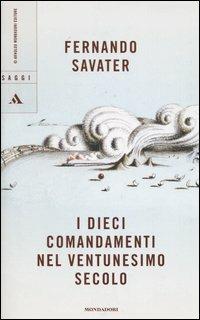 I dieci comandamenti nel ventunesimo secolo - Fernando Savater - 2