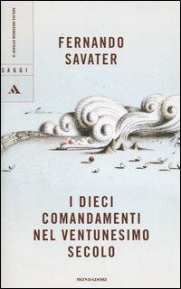 I dieci comandamenti nel ventunesimo secolo - Fernando Savater - 6