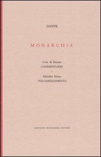 Monarchia-Commentario - Dante Alighieri,di Rienzo Cola - 3