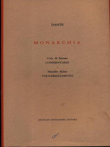Monarchia-Commentario - Dante Alighieri,di Rienzo Cola - copertina