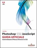 Adobe Photoshop CS2 Javascript. Corso ufficiale