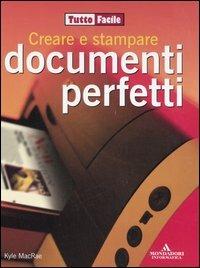 Creare e stampare documenti perfetti - Kyle MacRae - copertina