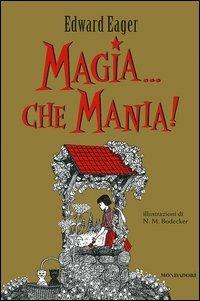 Magia... Che mania! - Edward Eager - copertina
