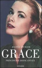 Grace. Principessa disincantata