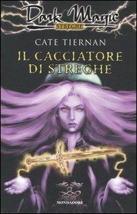 Il cacciatore di streghe - Cate Tiernan - copertina