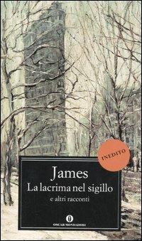 La lacrima nel sigillo e altri racconti - Henry James - copertina