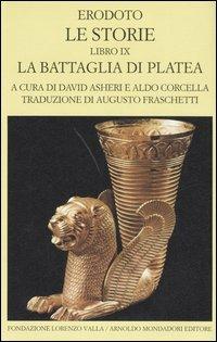 Le storie. Libro 9°: La battaglia di Platea. Testo greco a fronte - Erodoto - copertina