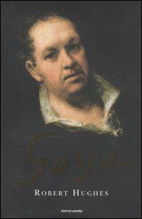 Goya - Robert Hughes - copertina