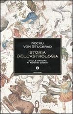  Storia dell'astrologia. Dalle origini ai giorni nostri