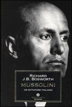 Mussolini. Un dittatore italiano