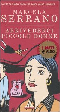 Arrivederci piccole donne - Marcela Serrano - copertina