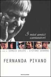Libro I miei amici cantautori Fernanda Pivano