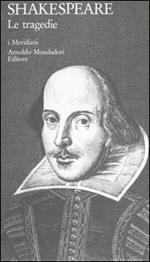 Le tragedie. Testo inglese a fronte. Vol. 4: Teatro completo di William Shakespeare.