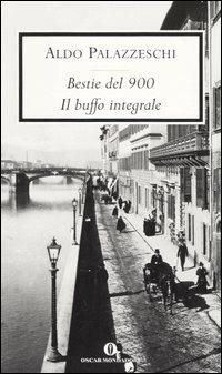 Bestie del '900-Il buffo integrale - Aldo Palazzeschi - copertina