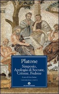 Simposio-Apologia di Socrate-Critone-Fedone. Testo greco a fronte - Platone - copertina