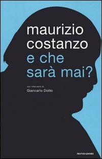 E che sarà mai? - Maurizio Costanzo - copertina