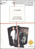 Due biondi pieni di rabbia