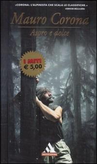 Aspro e dolce - Mauro Corona - copertina