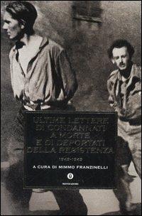 Ultime lettere di condannati a morte e di deportati della Resistenza 1943-1945 - copertina