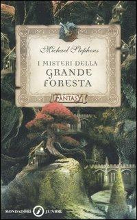 I misteri della grande foresta. Le avventure dei blat - Michael Stephens - copertina