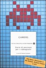 Gamers. Storie di passione per i videogiochi