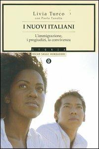 I nuovi italiani. L'immigrazione, i pregiudizi, la convivenza - Livia Turco,Paola Tavella - copertina