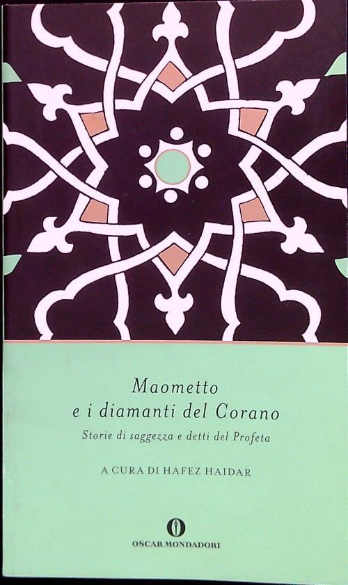 Maometto e i diamanti del Corano. Storie di saggezza e detti del profeta