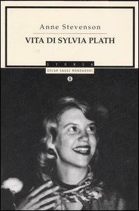 Vita di Sylvia Plath - Anne Stevenson - copertina