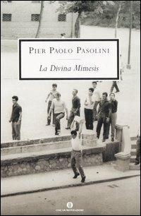 La Divina Mimesis - Pier Paolo Pasolini - copertina