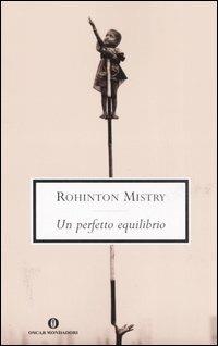 Un perfetto equilibrio - Rohinton Mistry - copertina