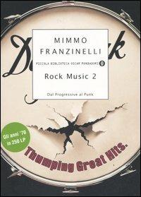 Rock Music 2. Dal Progressive al Punk - Mimmo Franzinelli - copertina