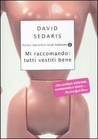 Mi raccomando: tutti vestiti bene - David Sedaris - copertina