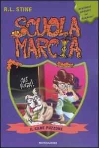 Il Cane Puzzone. Scuola marcia. Con adesivi. Vol. 2 - Robert L. Stine - copertina