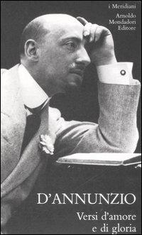 Versi d'amore e di gloria. Vol. 2 - Gabriele D'Annunzio - copertina