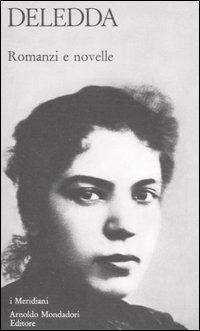 Romanzi e novelle - Grazia Deledda - copertina
