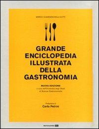 Grande enciclopedia illustrata della gastronomia. Ediz. illustrata - Marco Guarnaschelli Gotti - copertina