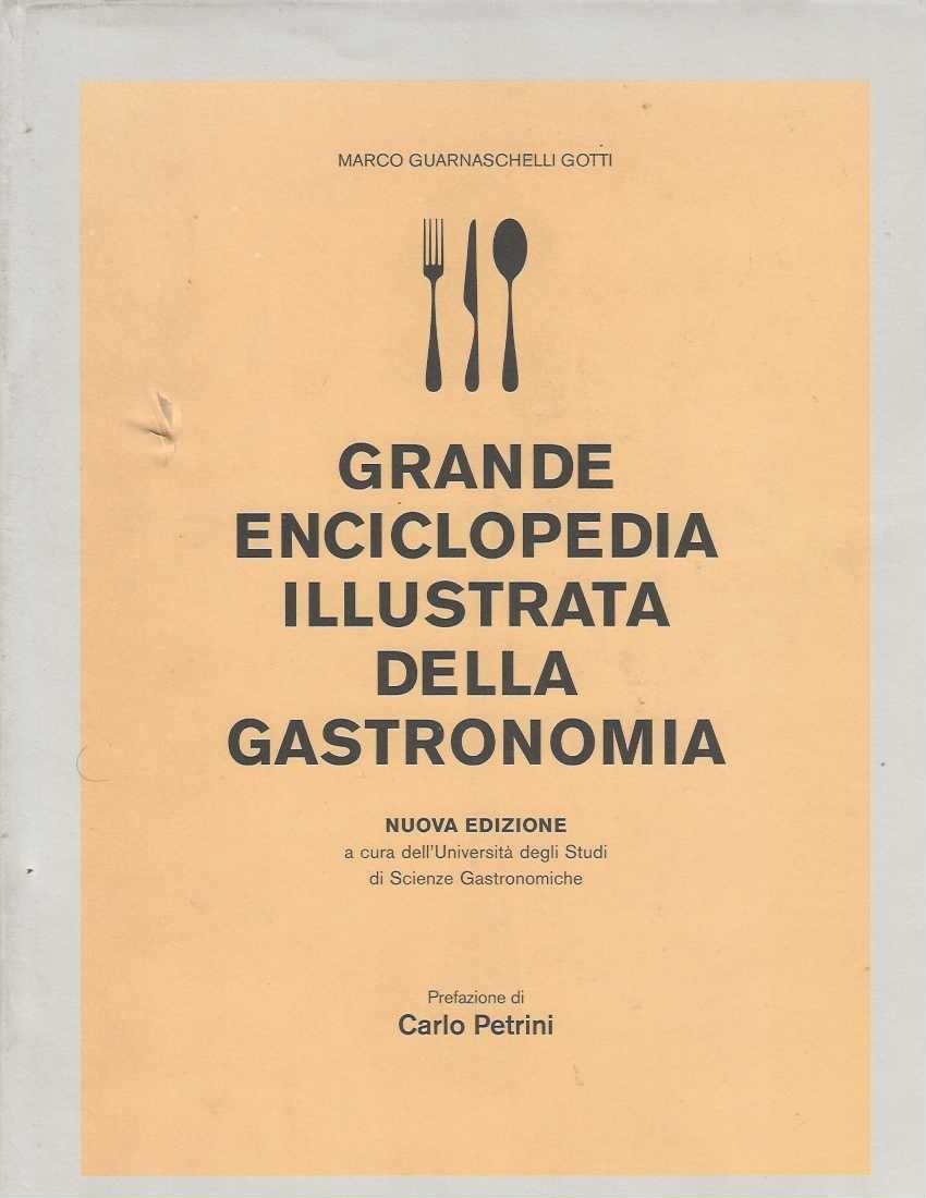 Grande enciclopedia illustrata della gastronomia. Ediz. illustrata