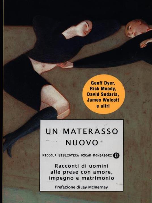 Un materasso nuovo. Racconti di uomini alle prese con amore, impegno e matrimonio - 4