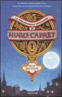 La straordinaria invenzione di Hugo Cabret. Ediz. illustrata - Brian Selznick - copertina