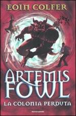 La colonia perduta. Artemis Fowl