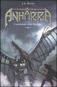 Il santuario delle tenebre. Anharra. Vol. 2 - J. P. Rylan - copertina