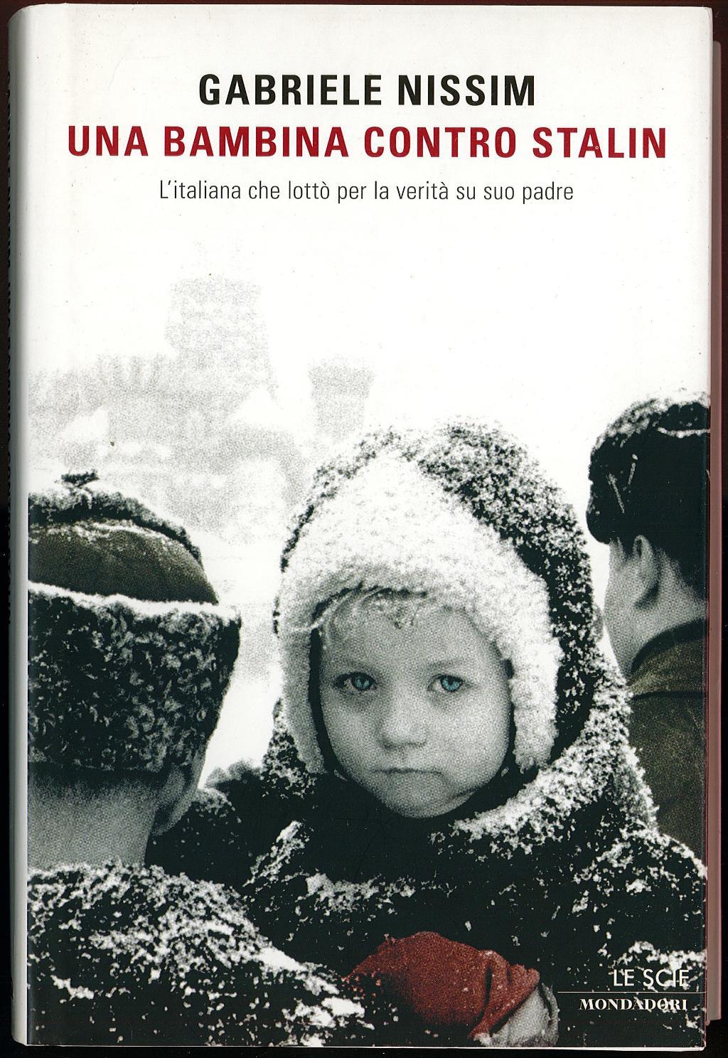 Una bambina contro Stalin. L'italiana che lottò per la verità su suo padre