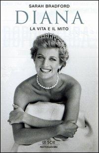 Diana. La vita e il mito - Sarah Bradford - copertina