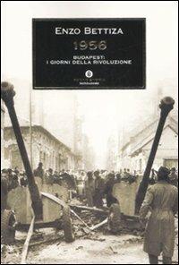 1956. Budapest: i giorni della rivoluzione - Enzo Bettiza - copertina