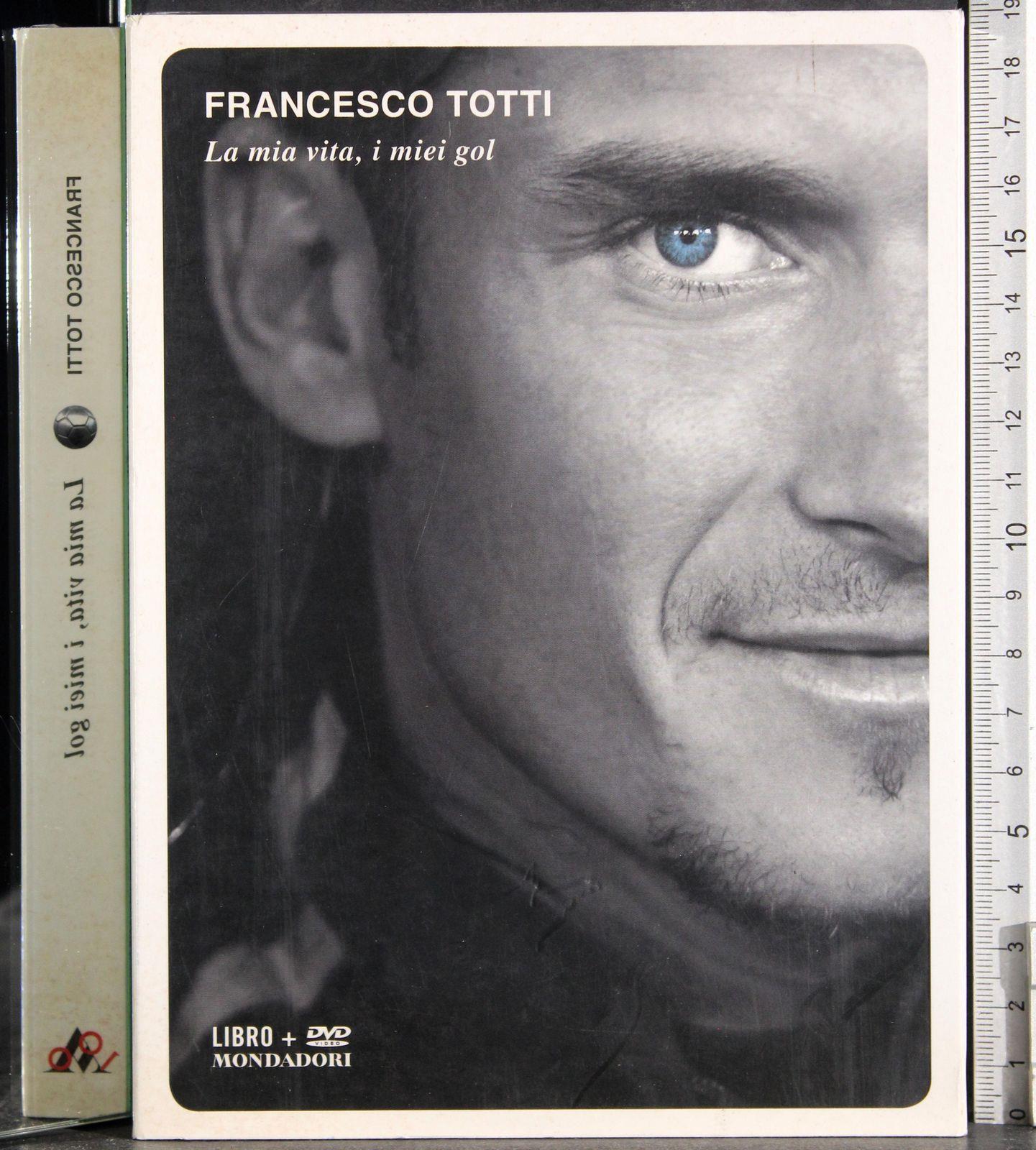 La mia vita, i miei gol. Con DVD